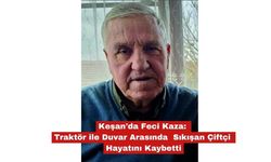 Traktör ile duvar arasında sıkışan çiftçi hayatını kaybetti