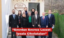 “Sınırdan Sınırsız Lezzet İpsala Çikolataları”