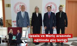İpsala ve Meriç arasında eğitimde güç birliği