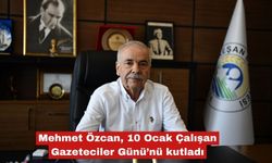 Özcan’dan 10 Ocak Çalışan Gazeteciler Günü Mesajı