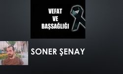 Soner Şenay vefat etti