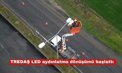TREDAŞ LED aydınlatma dönüşümü başlattı