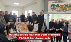Uzunköprü’de sanatın yeni merkezi: TASAM kapılarını açtı