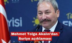Mehmet Tolga Akalın’dan Suriye açıklaması