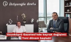 Uzunköprü Gazetesi’nde bayrak değişimi