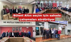Bülent Altın seçim için sahada çalışmaları sürdürüyor