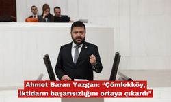 Yazgan: “Çömlekköy, iktidarın başarısızlığını ortaya koydu”