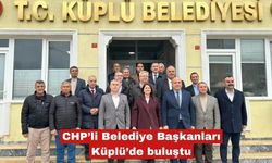 CHP’li Belediye Başkanları Küplü’de buluştu