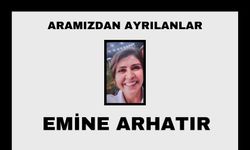 Emine Arhatır vefat etti