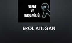 Erol Atılgan vefat etti