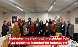 Hekimler  22 Şubat’ta İstanbul’da buluşuyor!