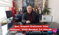 Keşanlı Üreticinin Yüzü Gülüyor: "2026 Bereket Yılı Olacak"
