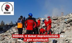 KEDAK, 6 Şubat depremlerinde 7 gün sahadaydı