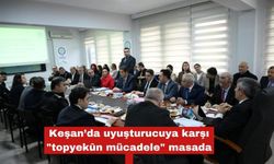 Keşan’da maddeye karşı "topyekûn mücadele" masada
