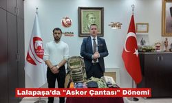 Lalapaşa’da "Asker Çantası" Dönemi