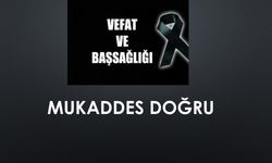 Mukaddes Doğru vefat etti
