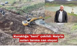 Kuraklığa "bent" çekildi: Naip’in suları tarıma can oluyor