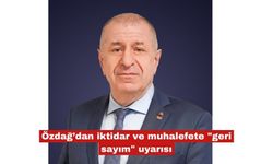 Özdağ’dan iktidar ve muhalefete "geri sayım" uyarısı