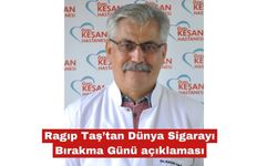 Ragıp Taş’tan Dünya Sigarayı Bırakma Günü açıklaması