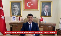 Savaş Pekdemir’den, Berat Kandili açıklaması