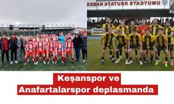Keşanspor ve Anafartalarspor deplasmanda
