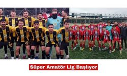 Edirne Süper Amatör Lig başlıyor