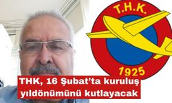 THK, 16 Şubat’ta kuruluş yıldönümünü kutlayacak