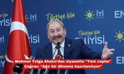 Mehmet Tolga Akalın’dan siyasette "Yeni Cephe" çağrısı