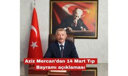 Aziz Mercan’dan 14 Mart Tıp Bayramı açıklaması