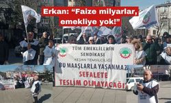 Erkan: “Faize milyarlar, emekliye yok!”