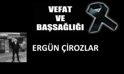 Ergün Çirozlar vefat etti