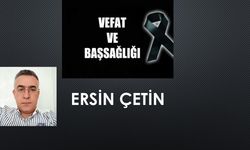 Ersin Çetin vefat etti