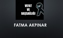 Fatma Akpınar vefat etti