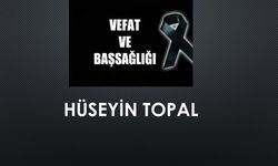 Hüseyin Topal vefat etti