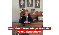 Adnan İnan’dan 8 Mart  açıklaması