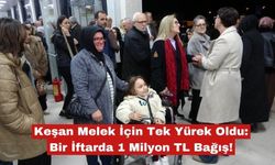 Keşan Melek İçin Tek Yürek Oldu