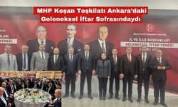 MHP Keşan Ankara’daki Geleneksel İftar Sofrasındaydı
