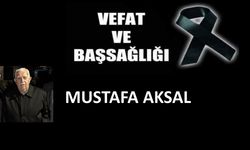 Fatma Aksal’ın babası Mustafa Aksal vefat etti