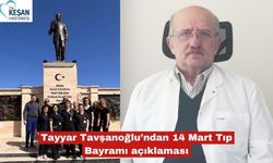Tayyar Tavşanoğlu’ndan 14 Mart Tıp Bayramı açıklaması