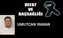 Umutcan Yaman vefat etti