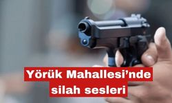 Yörük Mahallesi’nde silah sesleri yankılandı