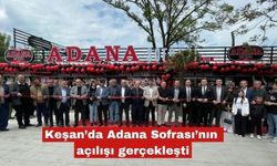 Keşan'da Adana Sofrası’nın açılışı gerçekleşti