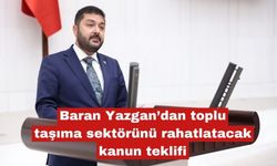 Yazgan’dan toplu taşıma sektörünü rahatlatacak kanun teklifi