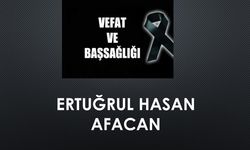 Ertuğrul Hasan Afacan vefat etti