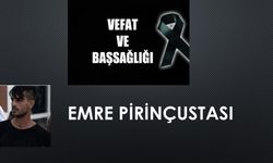 Emre Pirinçustası vefat etti