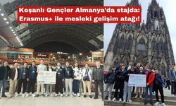 Keşanlı Gençler Almanya’da stajda