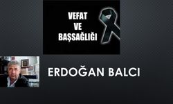 Erdoğan Balcı vefat etti