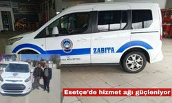 Esetçe’de hizmet ağı güçleniyor