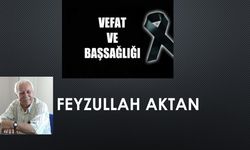 Feyzullah Aktan vefat etti
