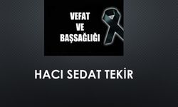 Hacı Sedat Tekir vefat etti
